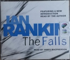 The Falls written by Ian Rankin performed by James Macpherson on CD (Abridged)